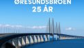 Øresundsbroen fylder 25 år – en bro bygget på både visioner og valuta